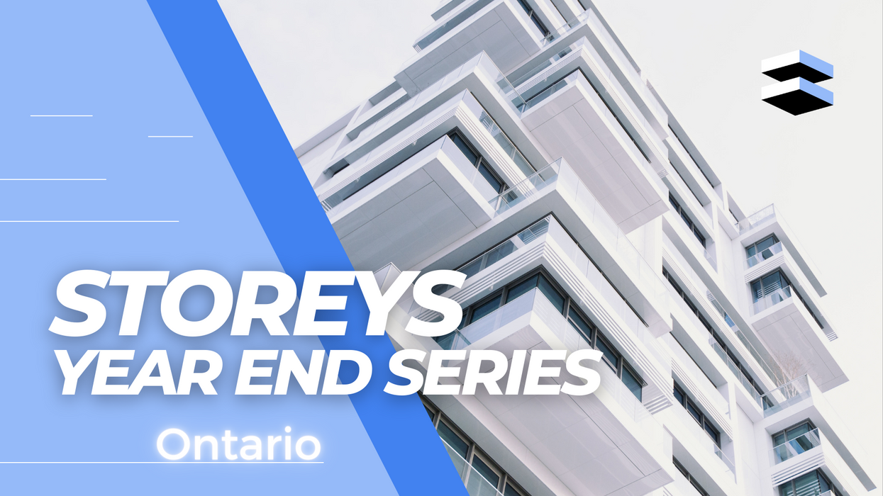 STOREYS Year End Real Estate Series: Ontario