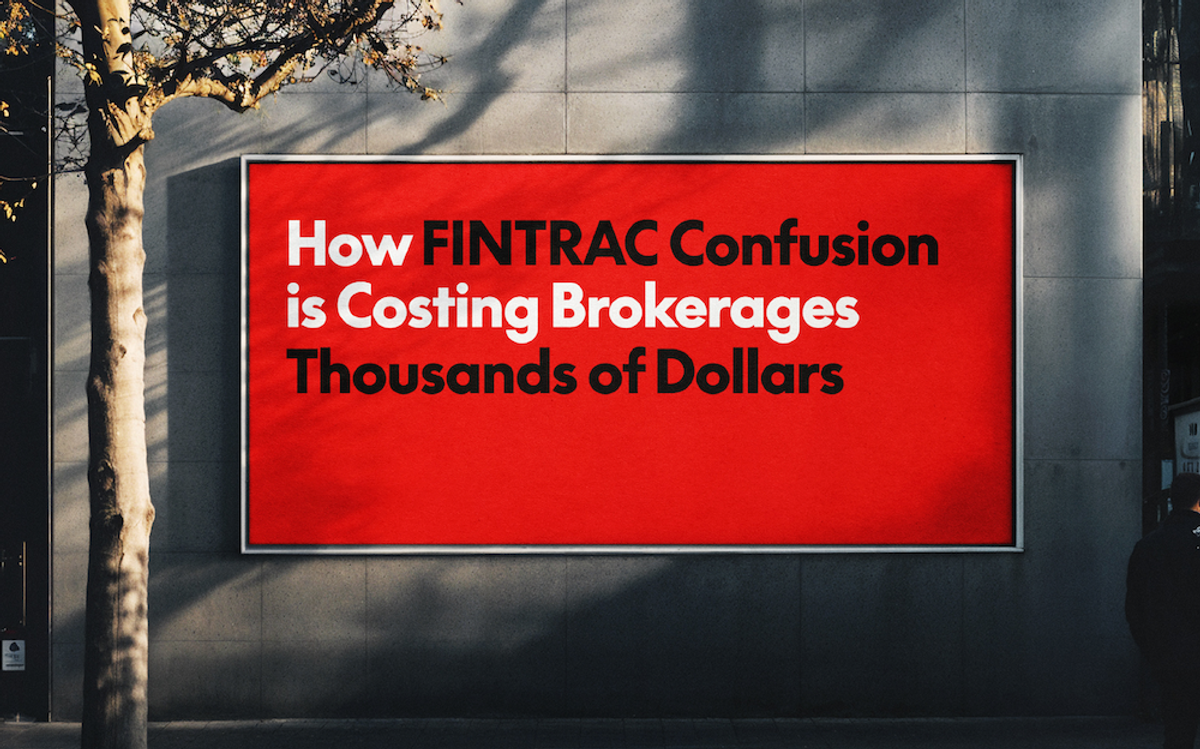 Expert: FINTRAC Confusion Costing Your Brokerage? There Are Solutions